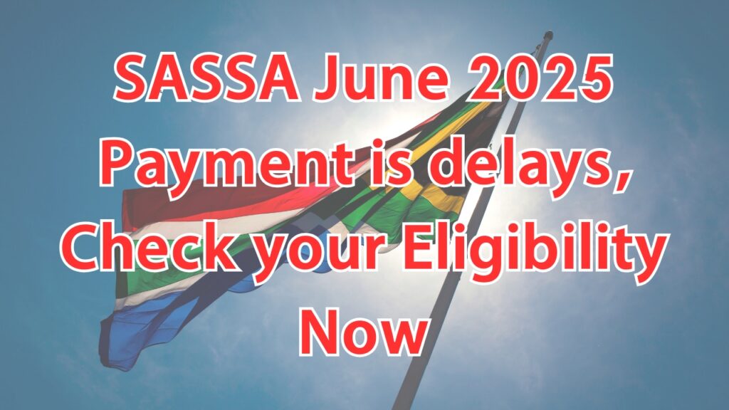 SASSA June 2025